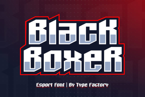 Black Boxer: The Bold E-Sport Display Font Redefining Modern Gaming Visuals