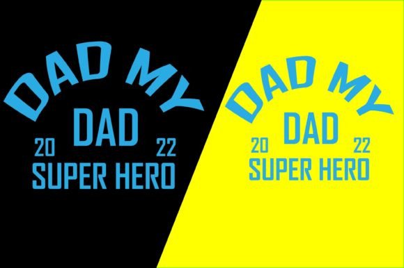 Dad My Supper Hero T-shirt Design