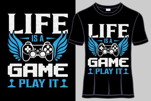 Life is a Game Play It T Shirt Design: A Versatile Graphic for Merchandise and Creative Projects
