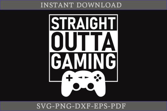 Straight Outta Gaming Shirt SVG File for DIY Creators
