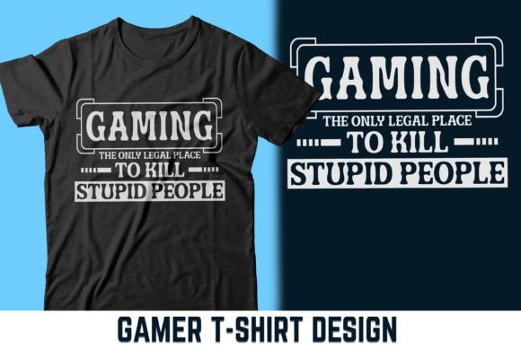 Why “Gaming the Only Legal Place to Kill Stupid People” Resonates and What to Know Before You Print